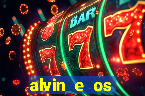 alvin e os esquilos 3 filme completo dublado mega filmes